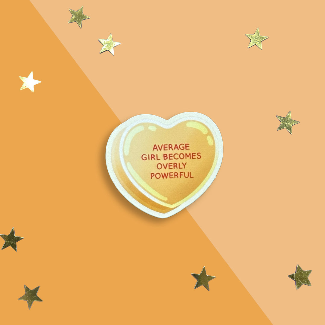 Average Girl Becomes Overly Powerful - Candy Heart Sticker - The Quirky Cup Collective