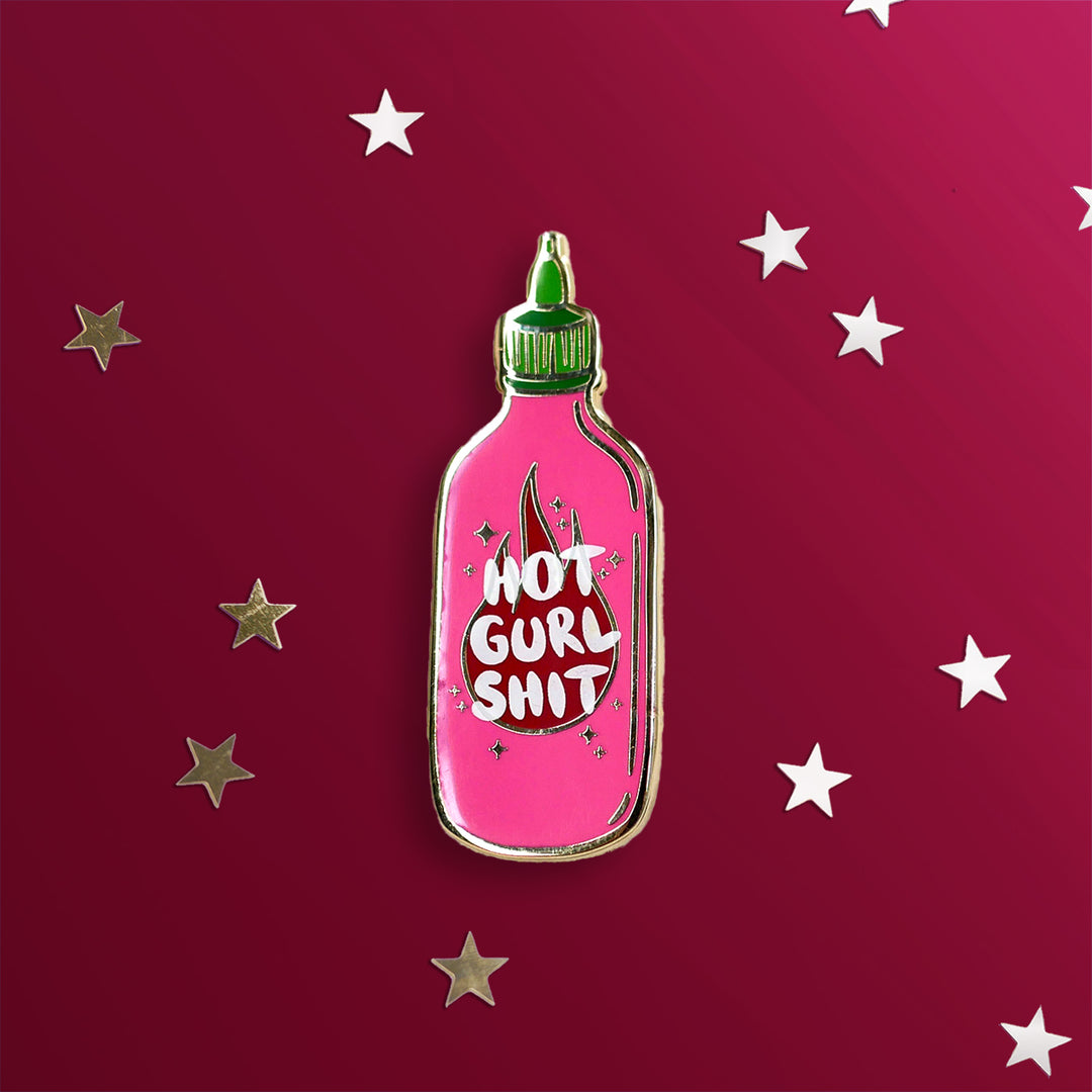 Hot Gurl Shit - Enamel Pin - The Quirky Cup Collective