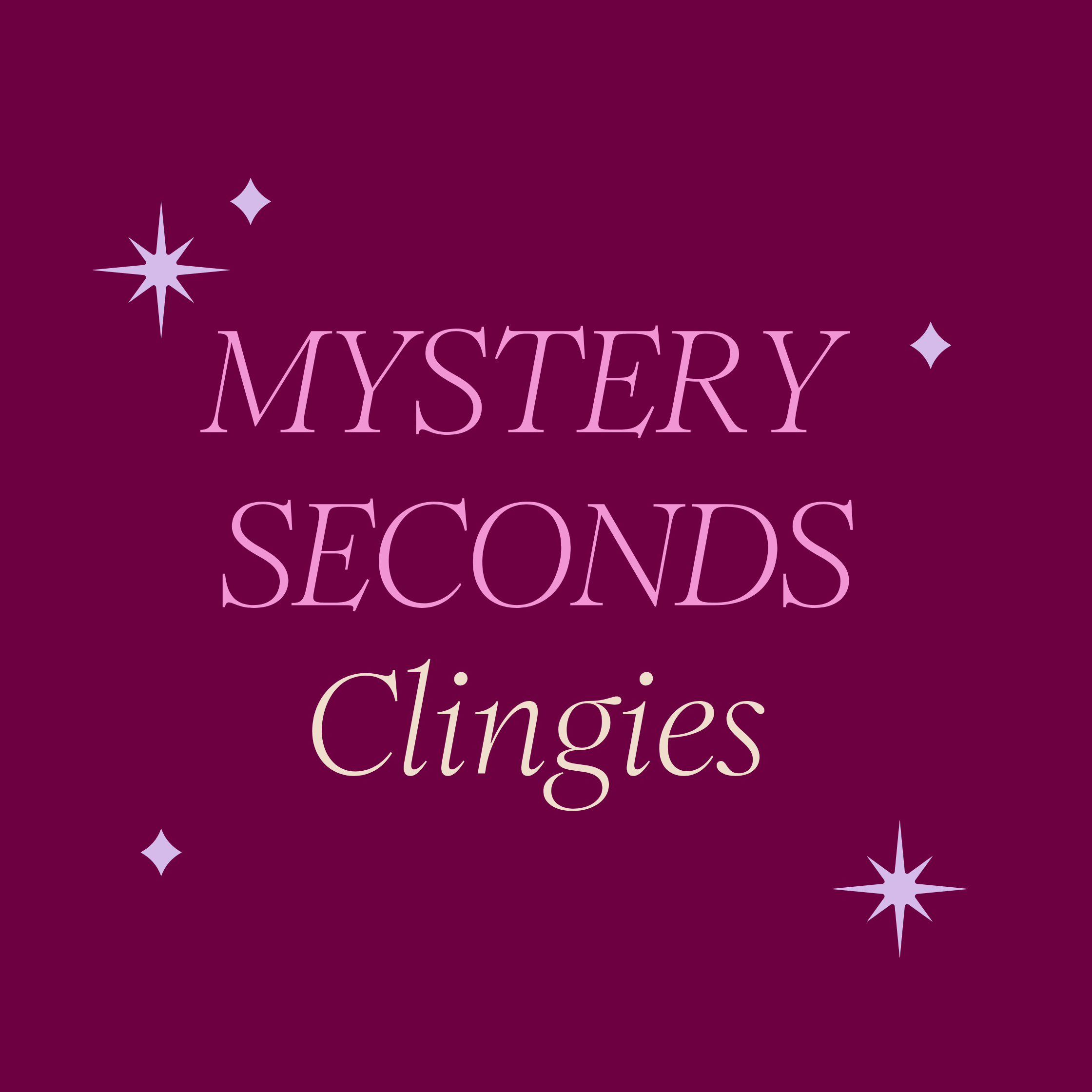 Text 'MYSTERY SECONDS Clingies' on a deep pink background with star decorations.